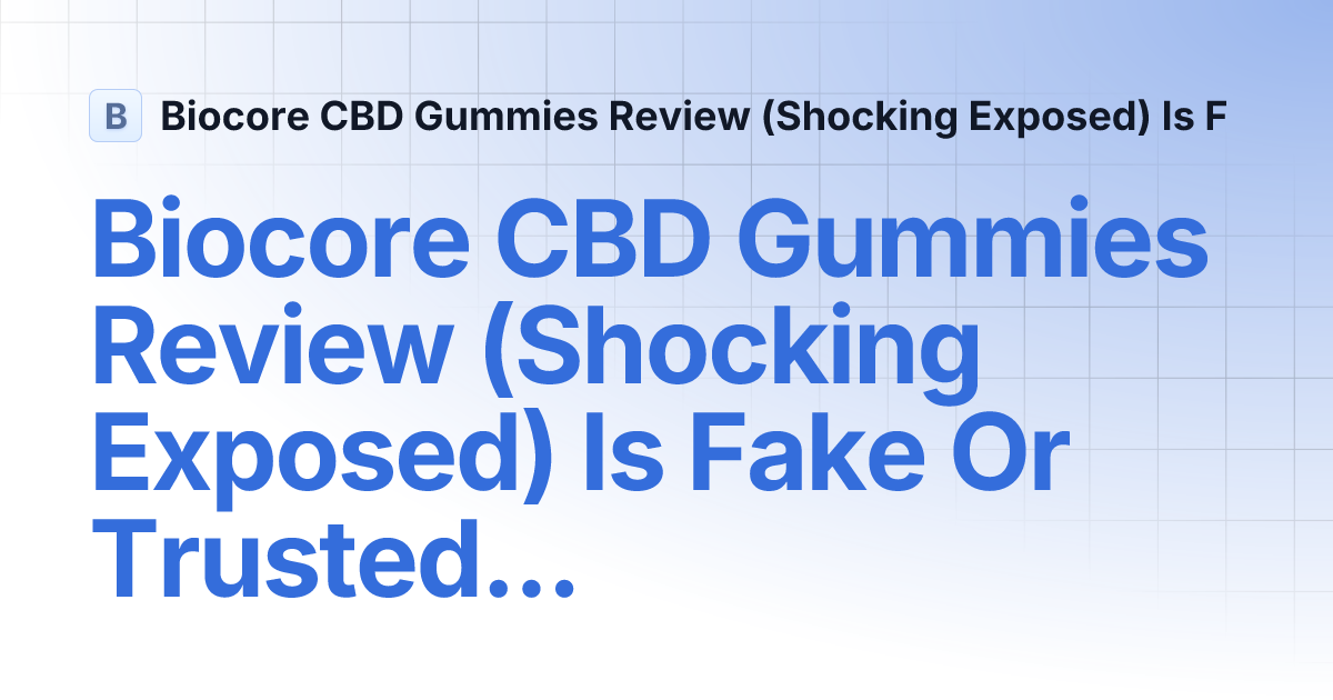 biocorecbdgummiesreviews.gitbook.io