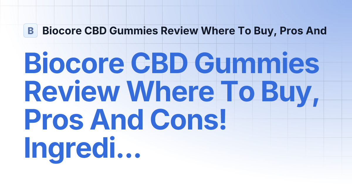 biocorecbdgummiesreviews.gitbook.io