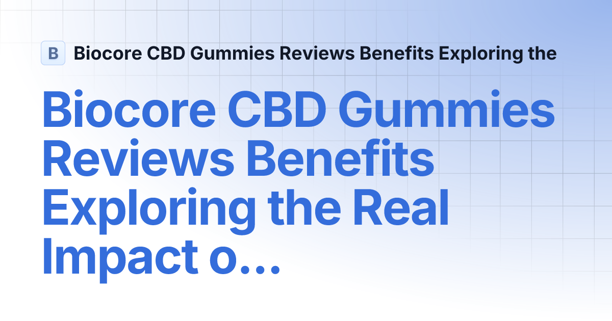 biocorecbdgummiesreviews.gitbook.io